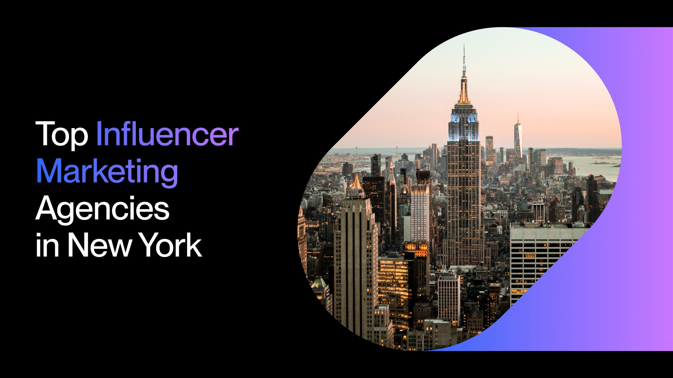 Top Influencer Marketing Agencies in New York